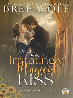 cover image of Once Upon an Irritatingly Magical Kiss